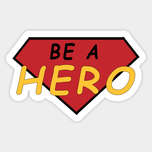 be a hero Sticker by mohamedayman1